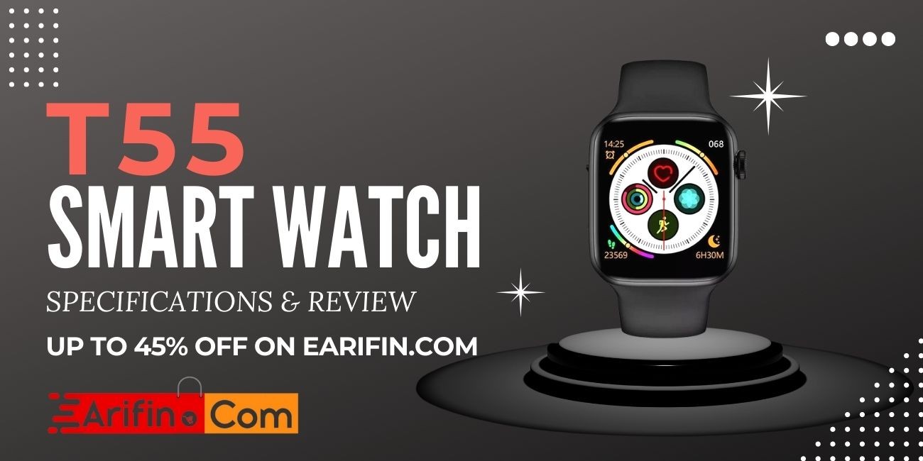 T55 Smart Watch Price In Bangladesh 2023 Specifications & Review