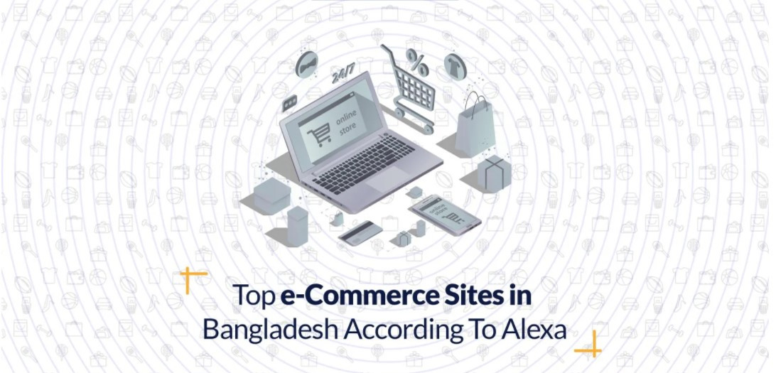 Top e-Commerce Sites in Bangladesh According To Alexa